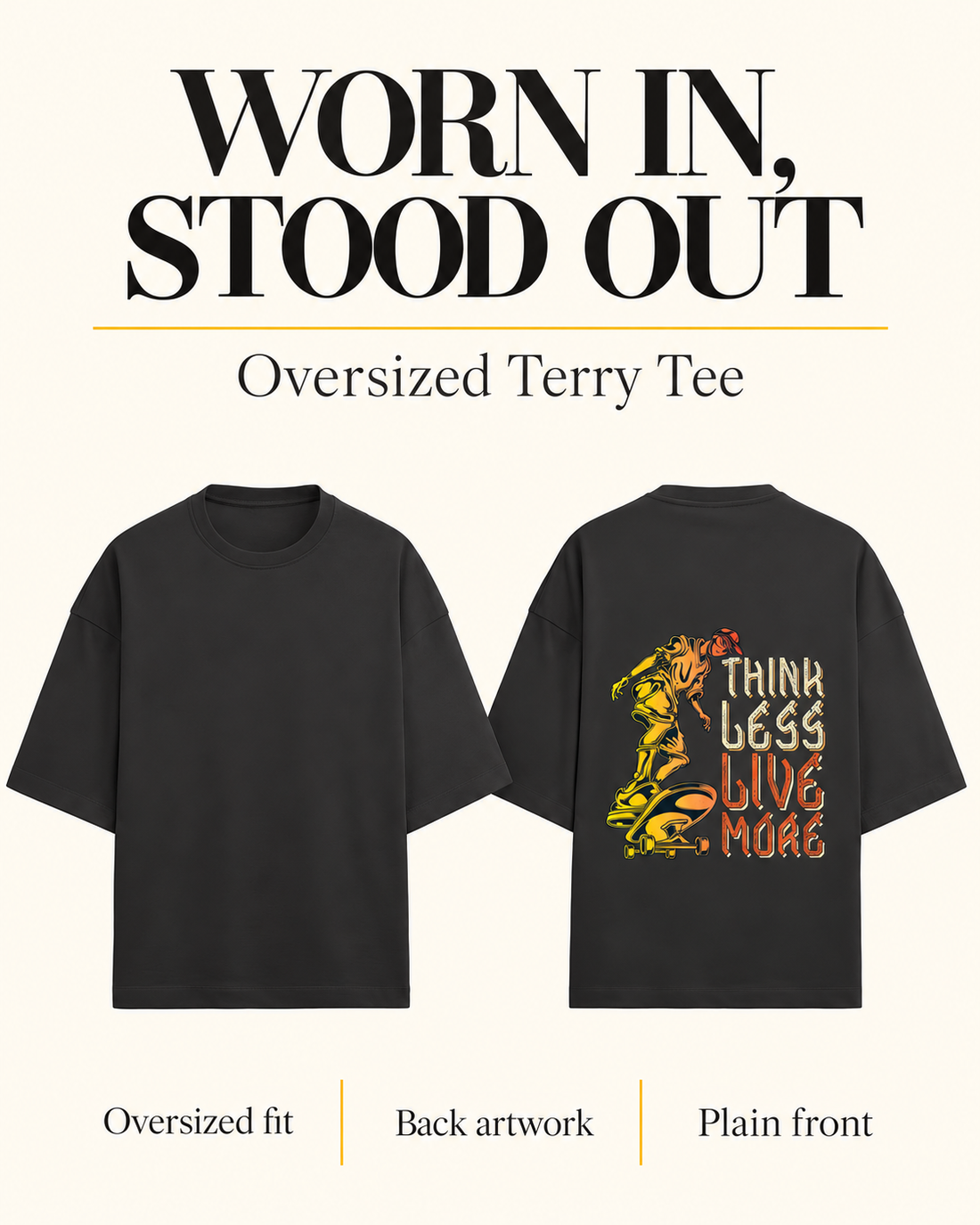 Worn In, Stood Out Oversized Terry Tee — oversized fit artwork and plain front guide