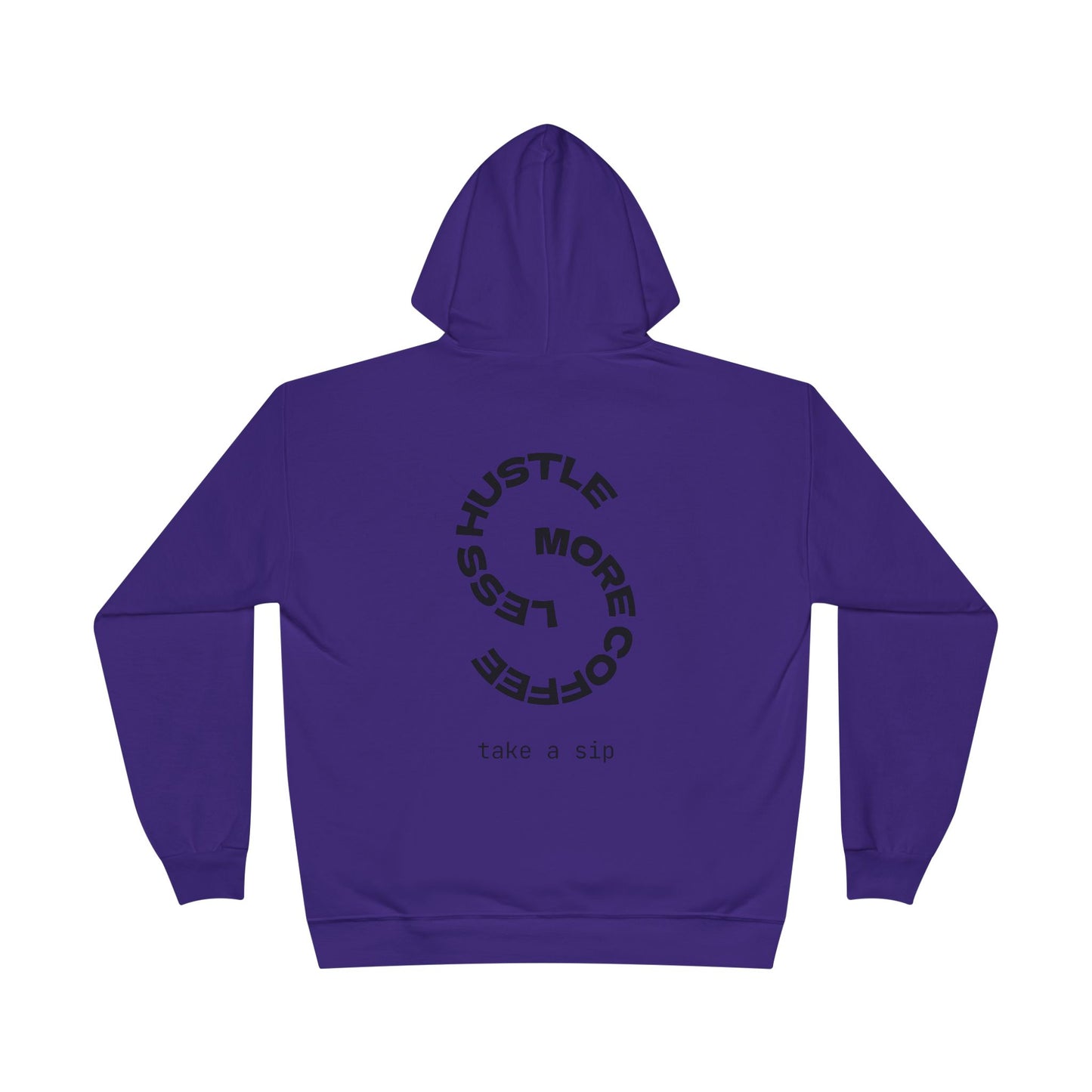 Hoodie Sweatshirt - less hustle more coffee take a skip