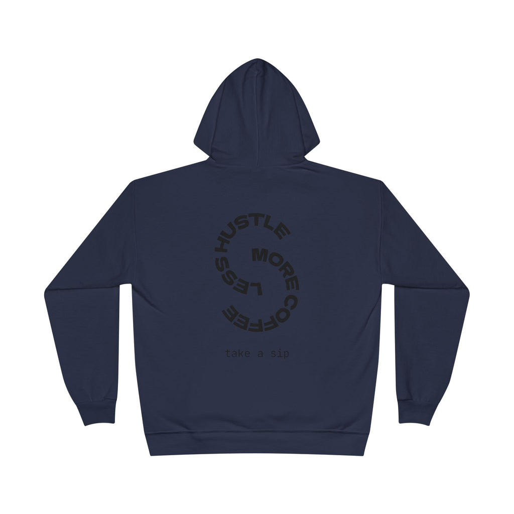 Hoodie Sweatshirt - less hustle more coffee take a skip