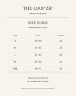 The Loop Zip Hoodie — size guide in inches S to XXL