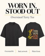 Worn In, Stood Out Oversized Terry Tee — oversized fit artwork and plain front guide